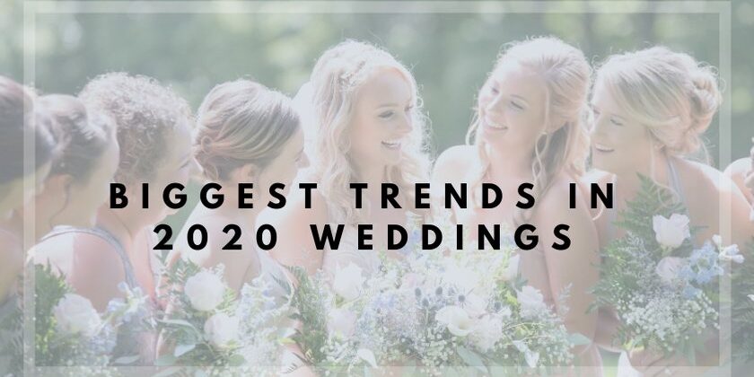 Biggest Trends in 2020 Weddings